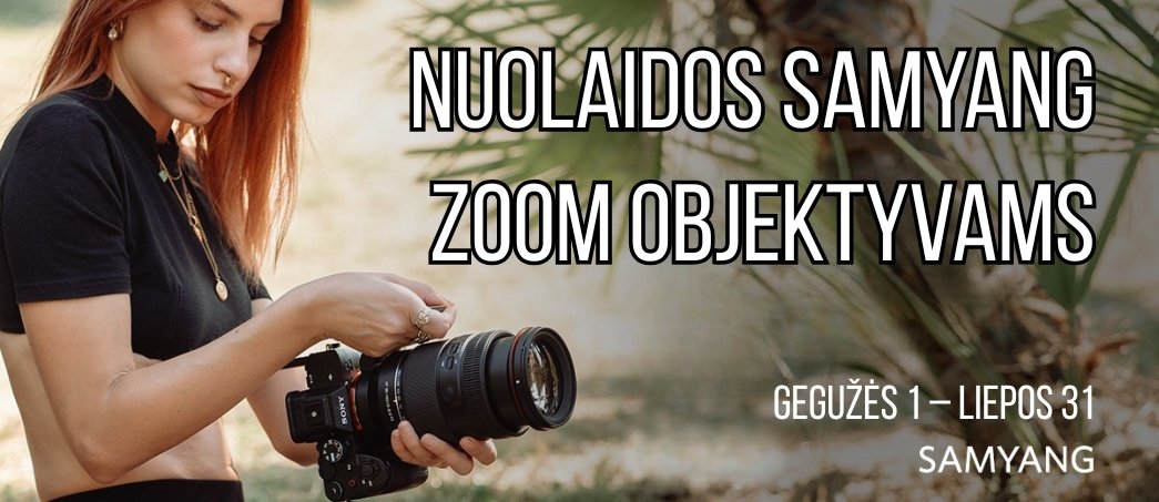 🔍🔥 NUOLAIDOS Samyang zoom objektyvams ✨