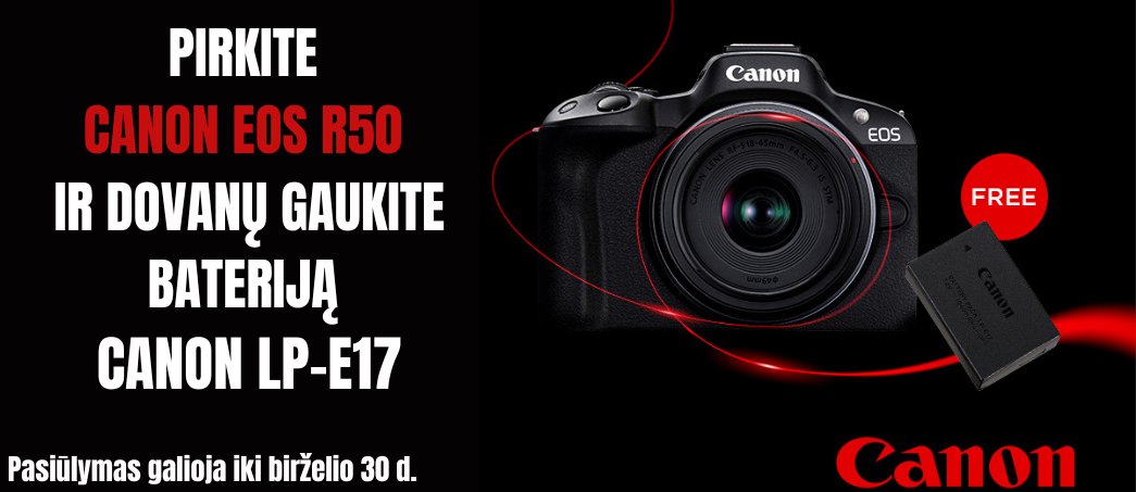 Pirkite CANON EOS R50 ir dovanų gaukite bateriją Canon LP-E17!