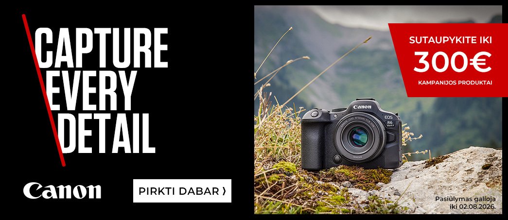 ✨ Nuolaidos CANON EOS R6 Mark II, EOS R7, EOS R50 ir įvairiems objektyvams! ✨