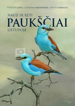 Vytautas Jusys, Saulius Karalius, Liutauras Raudonikis "Nauji ir reti paukščiai Lietuvoje"